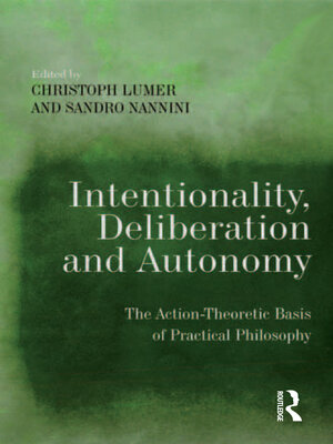 cover image of Intentionality, Deliberation and Autonomy